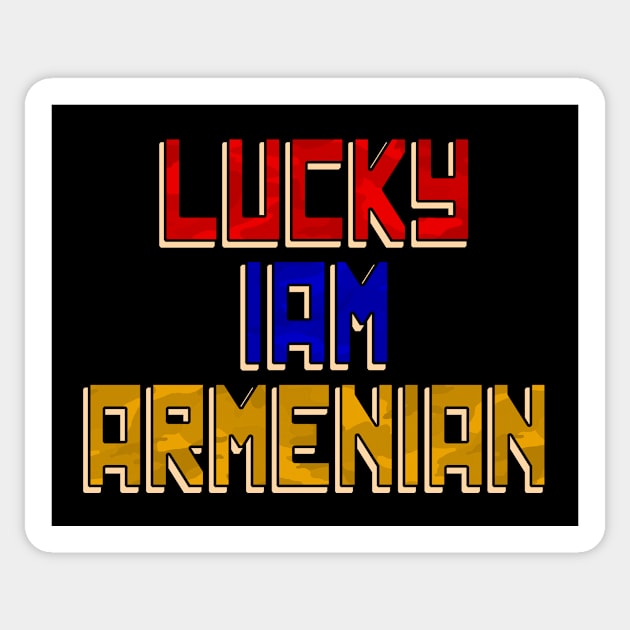 Lucky Iam Armenian, Armenian Patriot, Armenia Sticker by Jakavonis